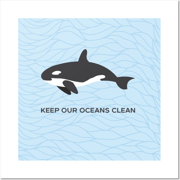 Keep Our Oceans Free Orca Wall Art by susannefloe